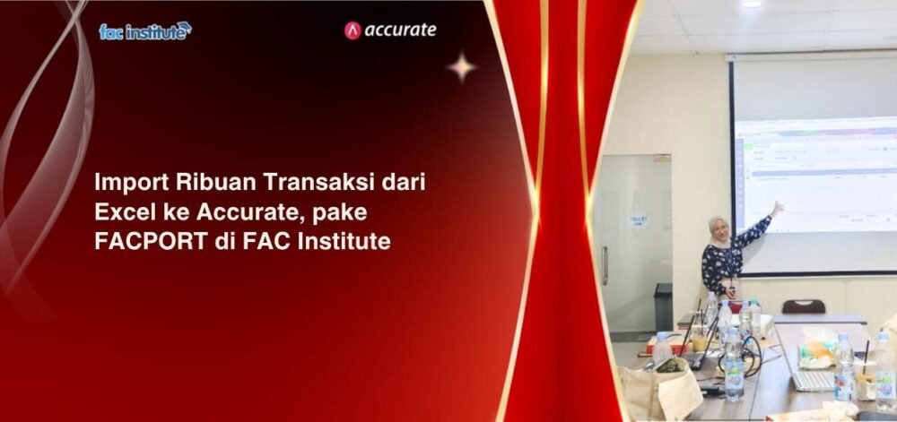 Import Ribuan Transaksi pake FACPOrt